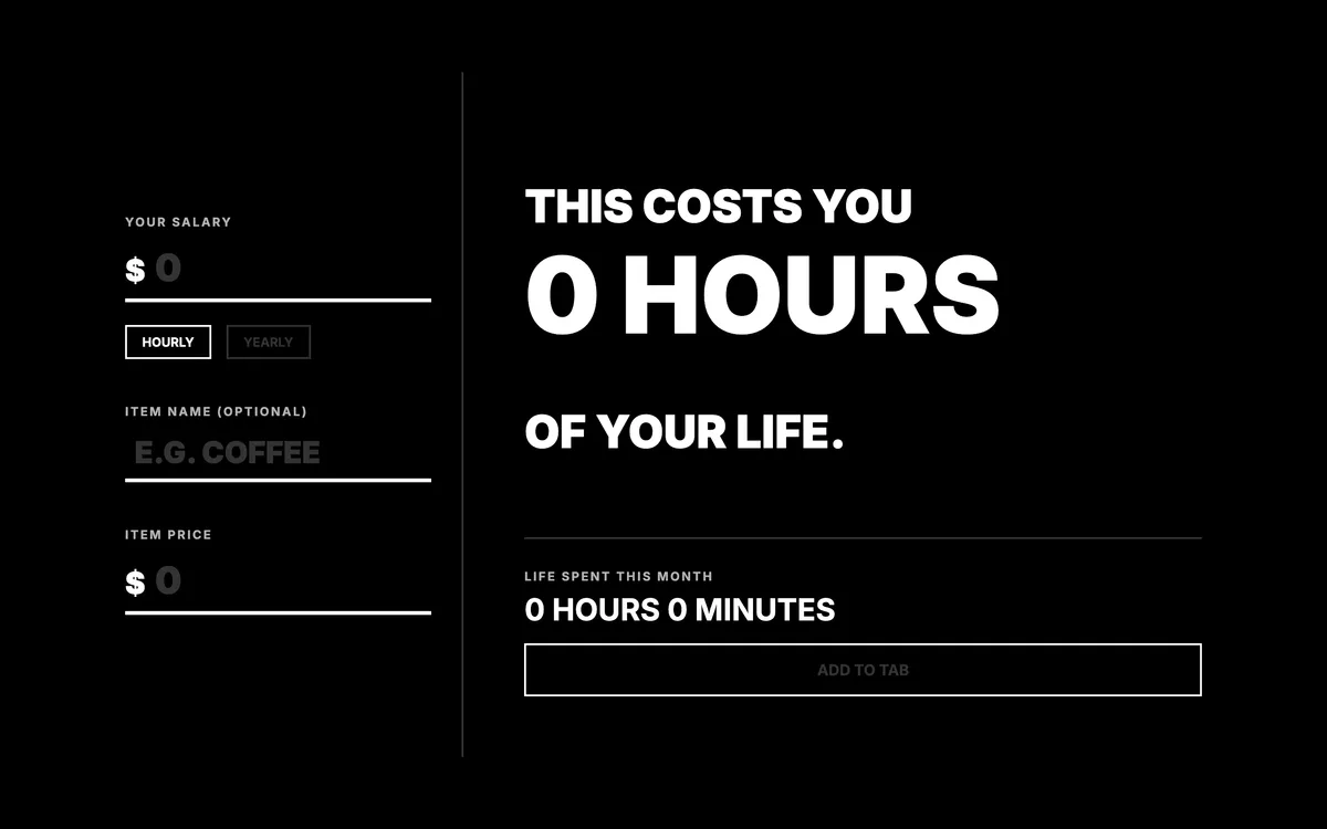 A black page reading This costs you 0 hours of your life, beside a form for salary and item price.